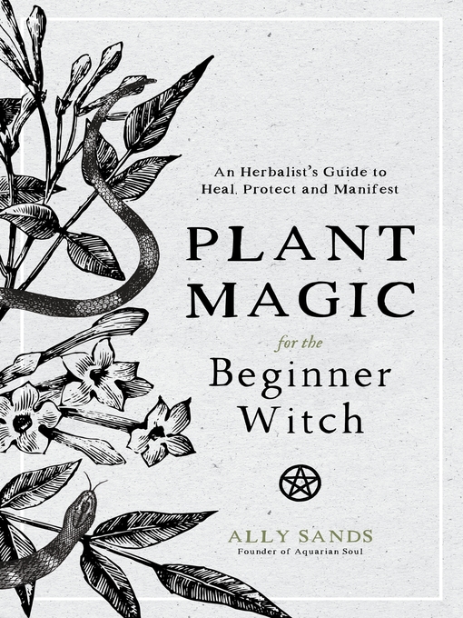 Title details for Plant Magic for the Beginner Witch by Ally Sands - Available